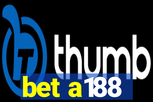 bet a188